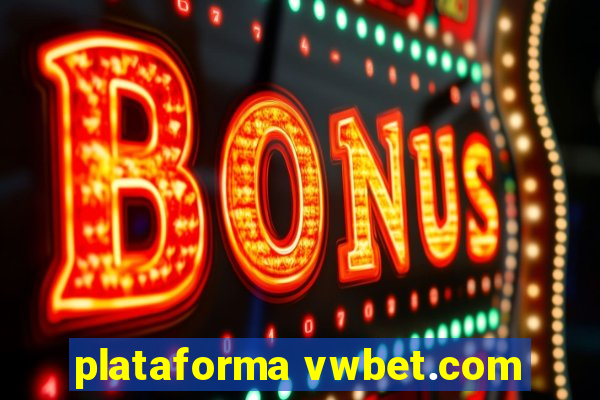 plataforma vwbet.com