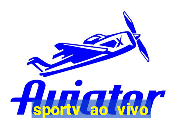 sportv ao vivo mega canais