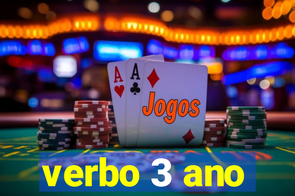 verbo 3 ano