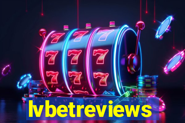 lvbetreviews