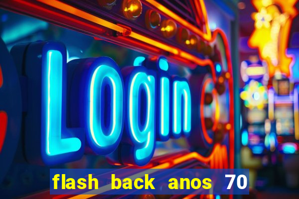 flash back anos 70 80 90 download gratis