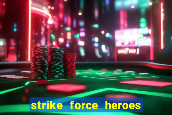 strike force heroes 2 hacked