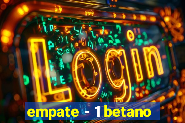 empate - 1 betano