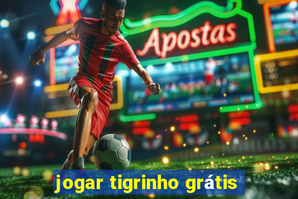 jogar tigrinho grátis