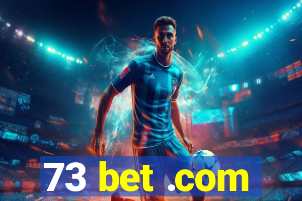 73 bet .com