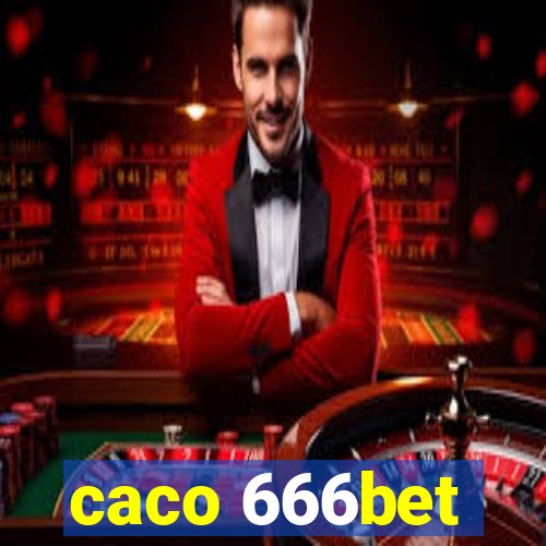 caco 666bet