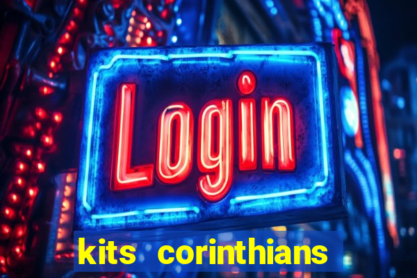 kits corinthians dls 2021