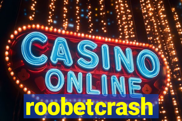 roobetcrash