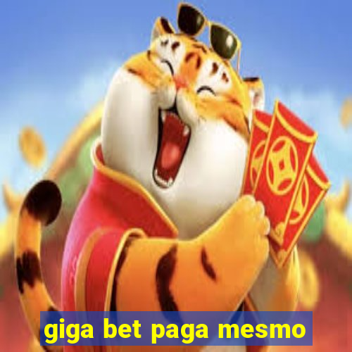giga bet paga mesmo