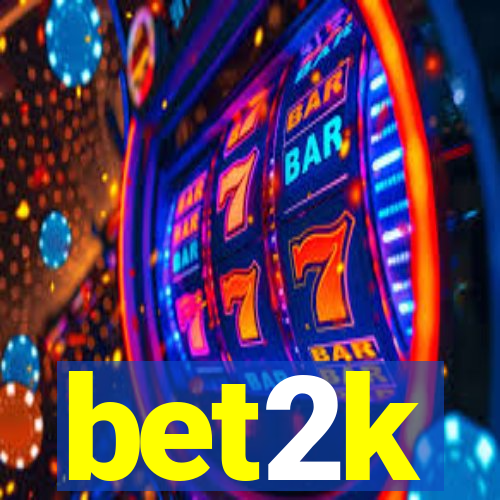 bet2k