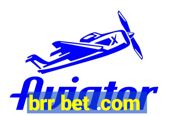brr bet .com