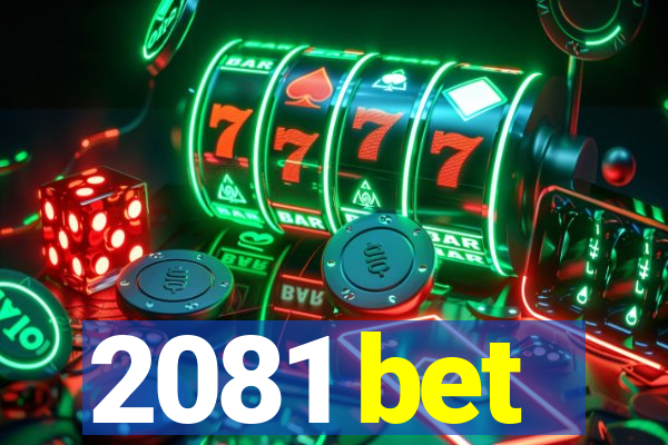 2081 bet