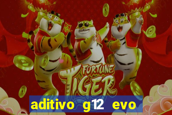 aditivo g12 evo ficha tecnica