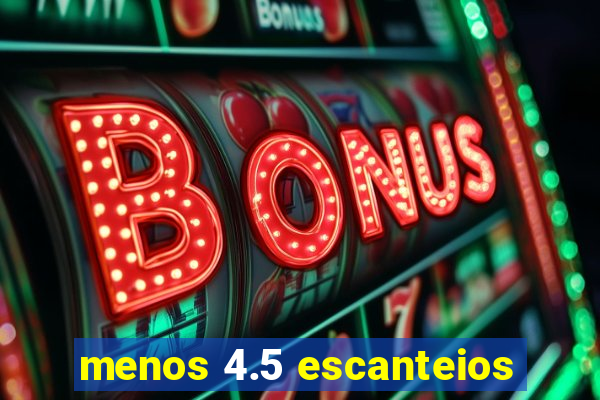 menos 4.5 escanteios