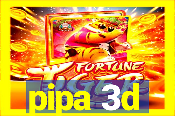pipa 3d