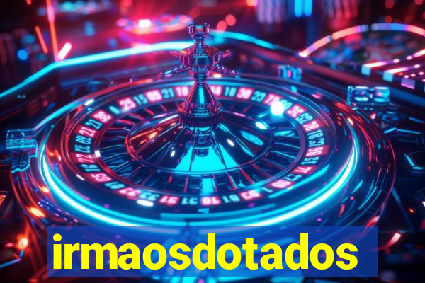 irmaosdotados
