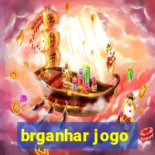 brganhar jogo