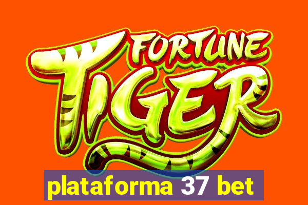 plataforma 37 bet