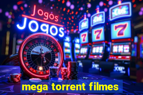 mega torrent filmes