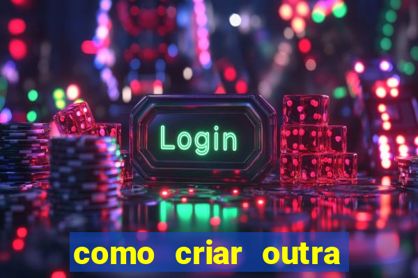 como criar outra conta na betano com o mesmo cpf
