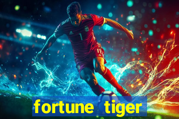 fortune tiger grátis dinheiro infinito