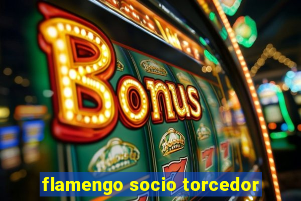 flamengo socio torcedor