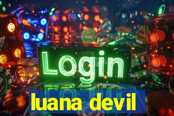 luana devil
