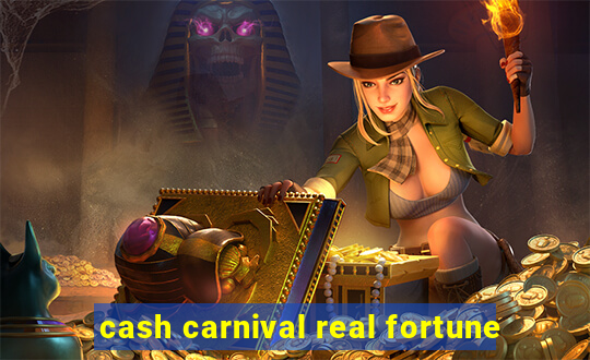 cash carnival real fortune