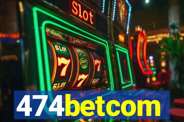 474betcom