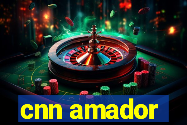 cnn amador