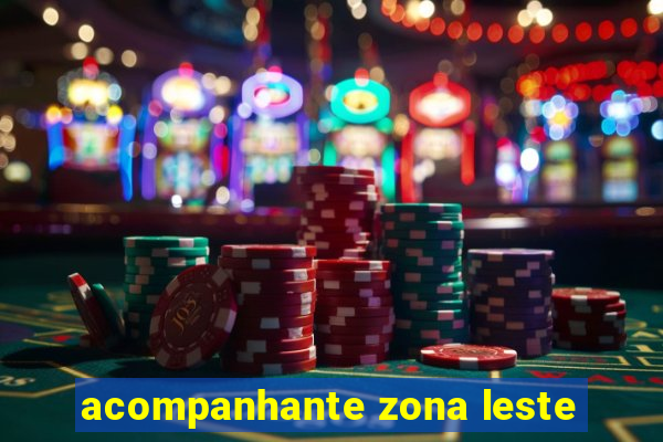 acompanhante zona leste