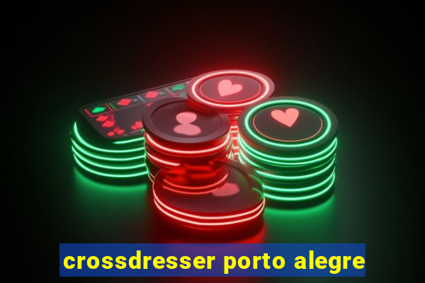 crossdresser porto alegre
