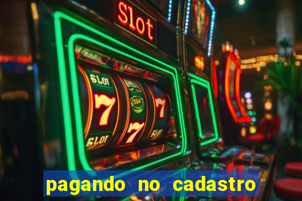 pagando no cadastro sem depósito