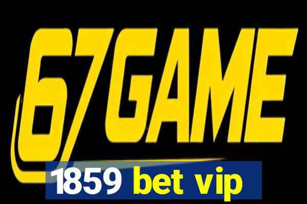 1859 bet vip