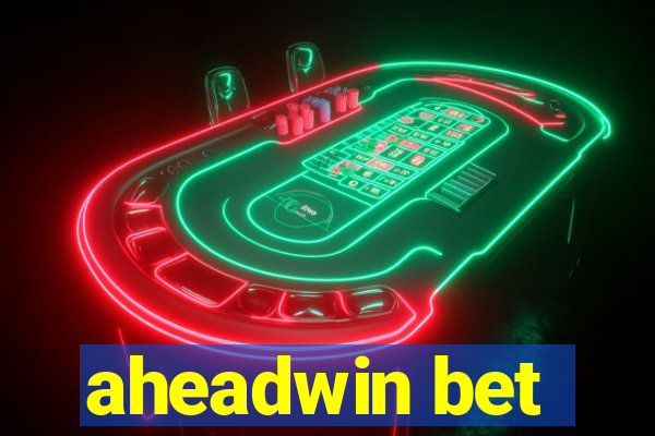 aheadwin bet