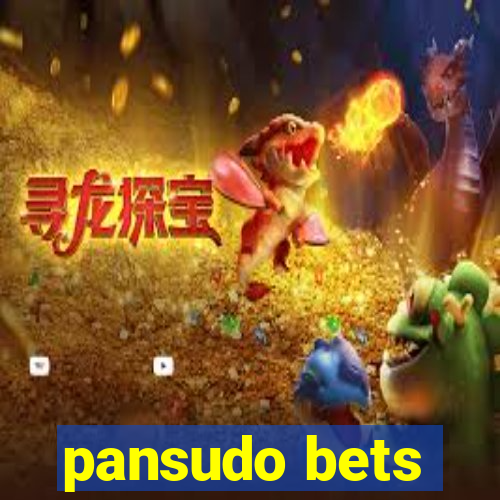 pansudo bets
