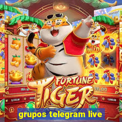 grupos telegram live