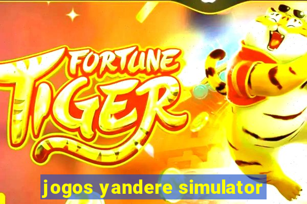 jogos yandere simulator