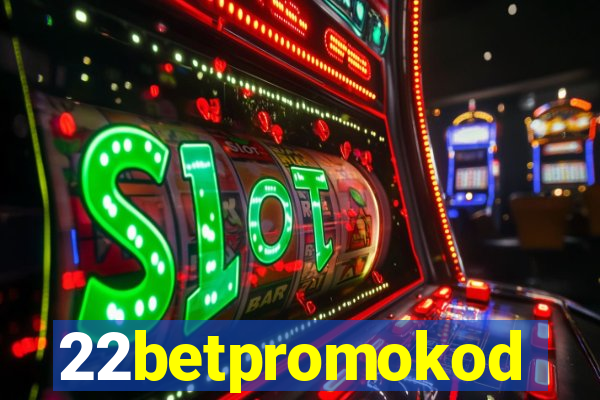 22betpromokod