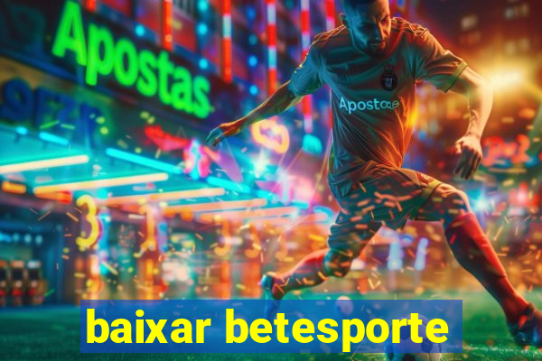 baixar betesporte