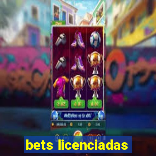 bets licenciadas