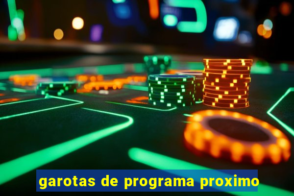 garotas de programa proximo