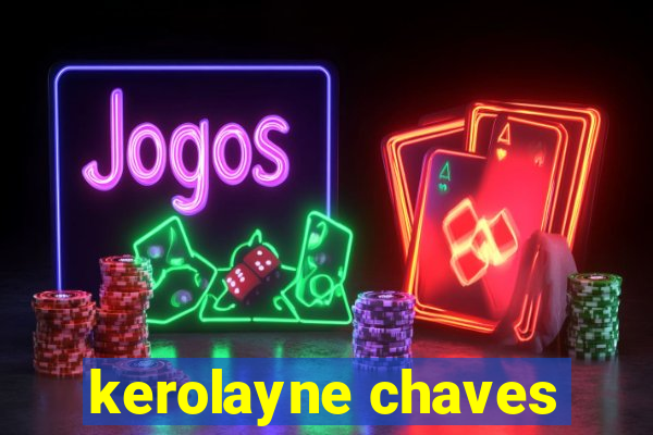 kerolayne chaves
