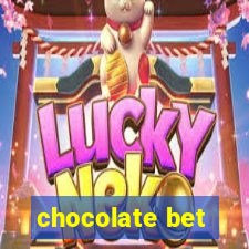 chocolate bet