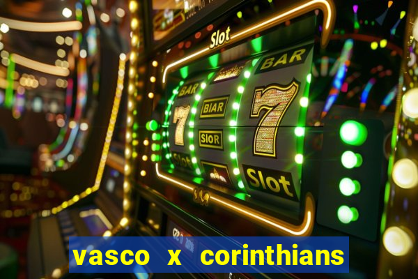 vasco x corinthians primeiro turno