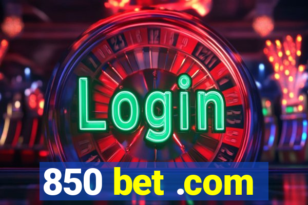 850 bet .com