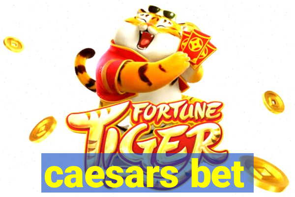 caesars bet