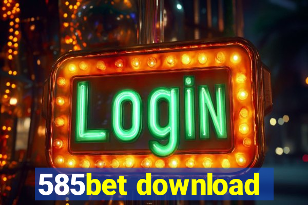 585bet download