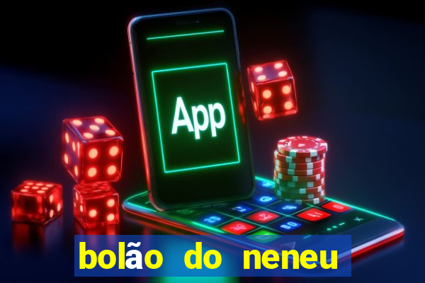 bolão do neneu grupo whatsapp