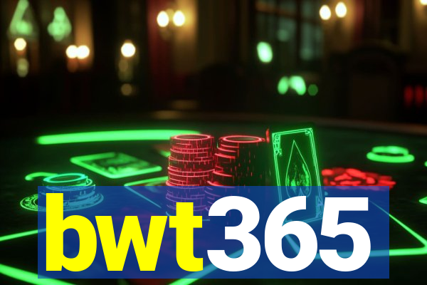 bwt365